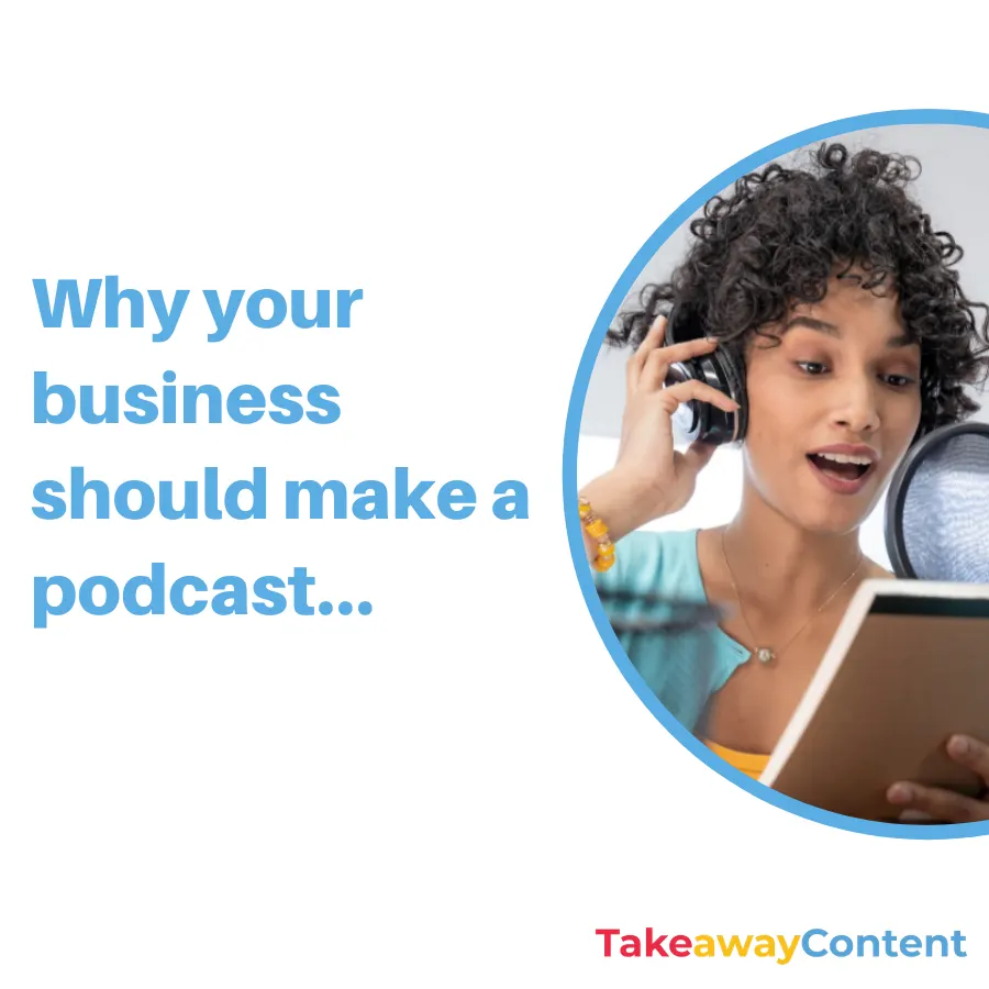 Why your business should make a podcast…